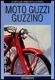 Libro Moto Guzzi Guzzino. Ediz. illustrata Massimo Chierici