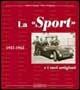 Libro La «Sport» e i suoi artigiani 1937-1965. Ediz. illustrata Andrea Curami , Piero Vergnano