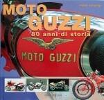 Libro Moto Guzzi- 80 anni di storia. Ediz. illustrata Mario Colombo