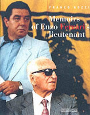 Memoirs of Enzo Ferrari's lieutenant. Ediz. illustrata - Franco Gozzi - copertina