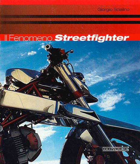 Il fenomeno Streetfighters. Ediz. illustrata - Giorgio Scialino - copertina