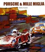 Porsche & Mille Miglia. Ediz. italiana e inglese