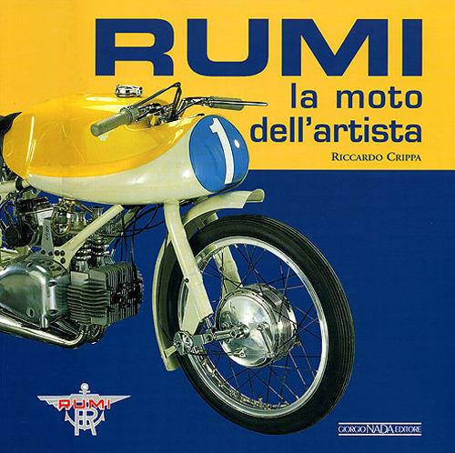 Rumi. La moto dell'artista. Ediz. illustrata - Riccardo Crippa - copertina