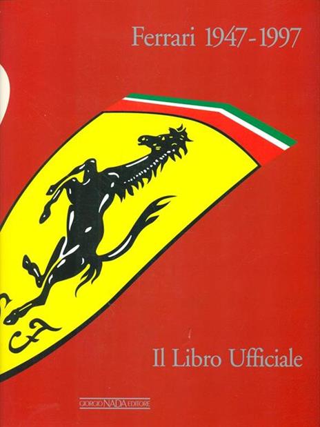 Ferrari 1947-1997. Il libro ufficiale. Ediz. illustrata - 3