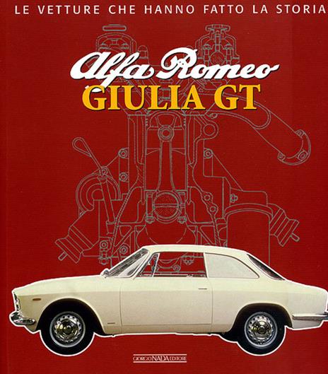 Alfa Romeo. Giulia GT. Ediz. illustrata - Brizio Pignacca - copertina