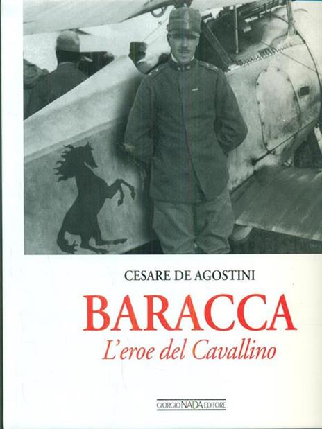Baracca. L'eroe del Cavallino. Ediz. illustrata - Cesare De Agostini - 3