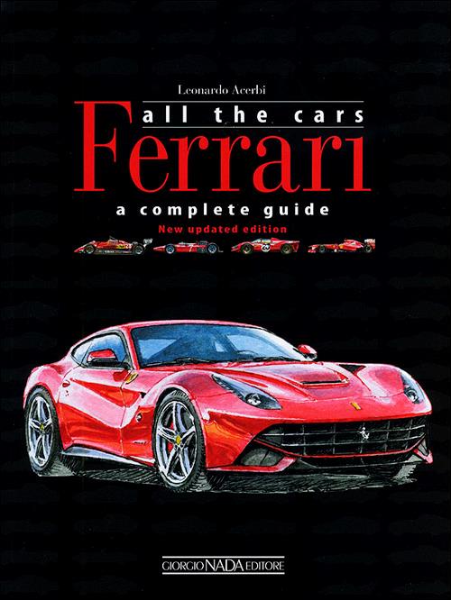 Ferrari. All the cars. New update edition - Leonardo Acerbi - copertina