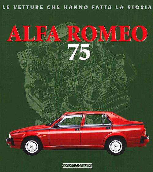 Alfa Romeo 75. Ediz. illustrata - Lorenzo Ardizio - copertina
