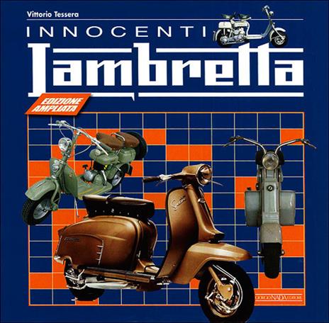 Innocenti Lambretta. Ediz. illustrata - Vittorio Tessera - copertina