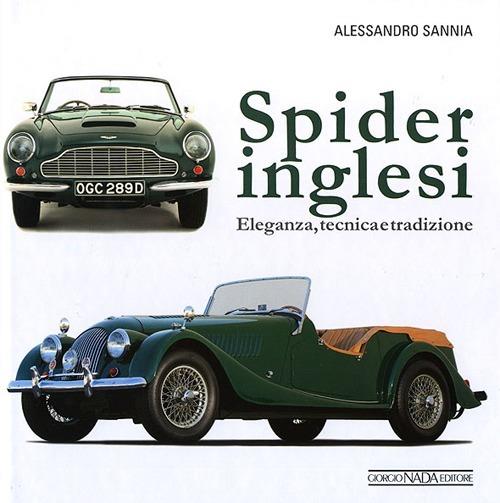 Spider inglesi. Eleganza, tecnica e tradizione - Alessandro Sannia - copertina
