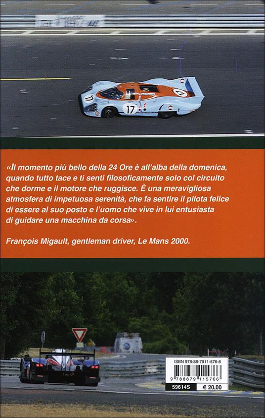 Le Mans. 24 ore di corsa. 90 anni di storia - Mario Donnini - 5