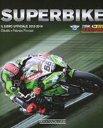 Superbike 2013-2014. Il libro ufficiale