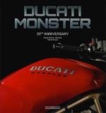 Ducati Monster. 20th anniversary. Ediz. italiana e inglese