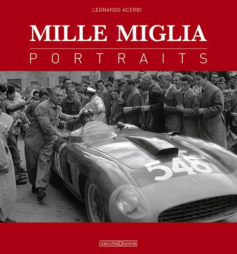 Mille Miglia. Portraits. Ediz. italiana e inglese - Leonardo Acerbi,Neil Davenport - copertina