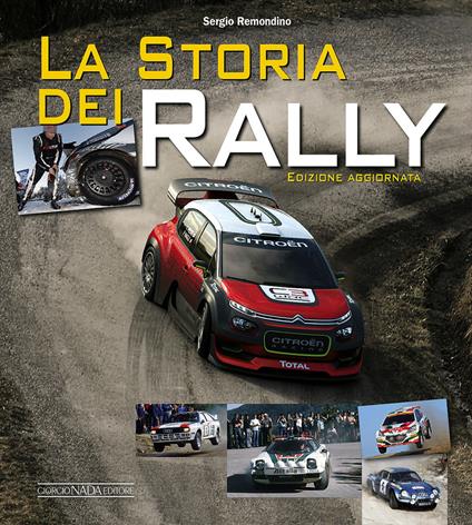 La storia dei rally. Ediz. a colori - Sergio Remondino - copertina