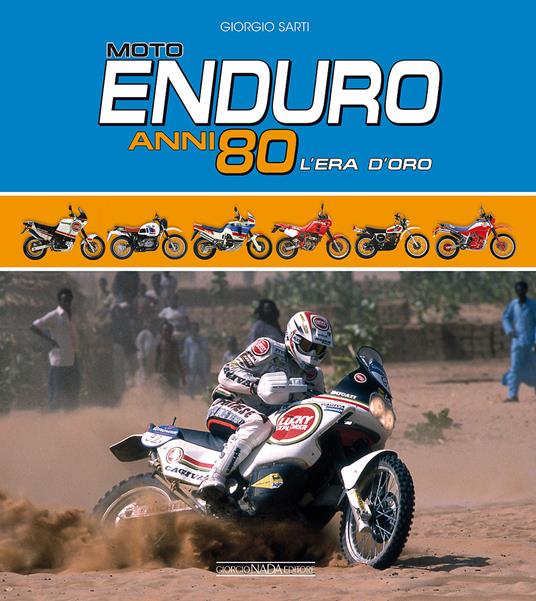 Moto Enduro anni 80. L'era d'oro - Giorgio Sarti - 2