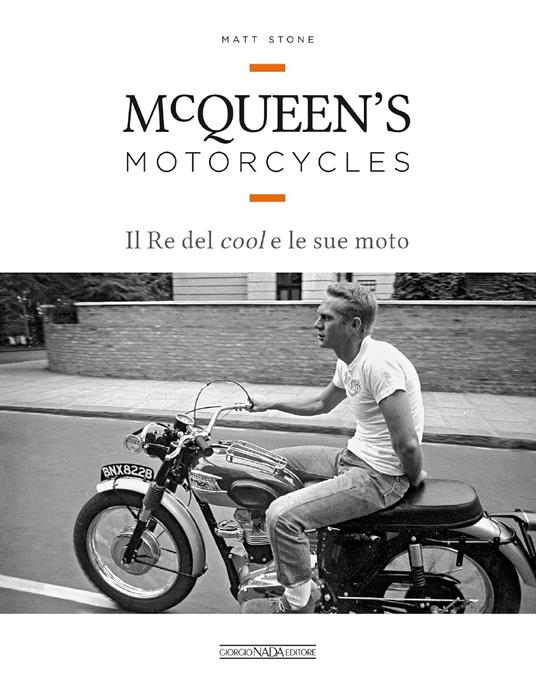 McQueen's motorcycles. Il re del cool e le sue moto - Matt Stone - copertina