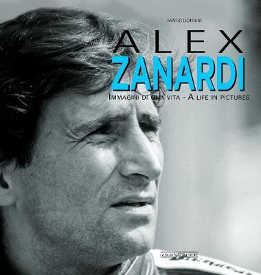 Alex Zanardi. Immagini di una vita. Ediz. italiana e inglese - Mario Donnini - copertina