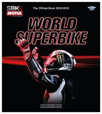 Superbike 2018-2019. The official book. Ediz. inglese - Michael Hill,Fabrizio Porrozzi,Federico Porrozzi - copertina