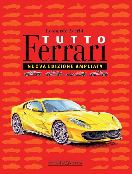 Tutto Ferrari. Ediz. illustrata - Leonardo Acerbi - copertina