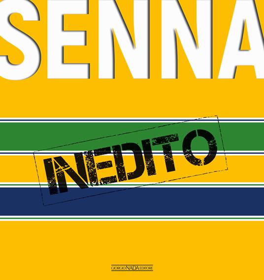 Senna inedito - Pino Allievi,Giorgio Piola,Carlo Cavicchi - copertina