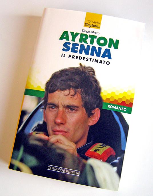 Ayrton Senna il predestinato - Diego Alverà - 2