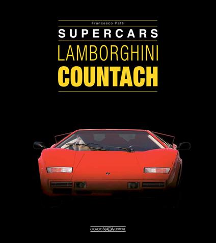 Lamborghini countach. Supercars. Ediz. italiana e inglese - Francesco Patti - copertina