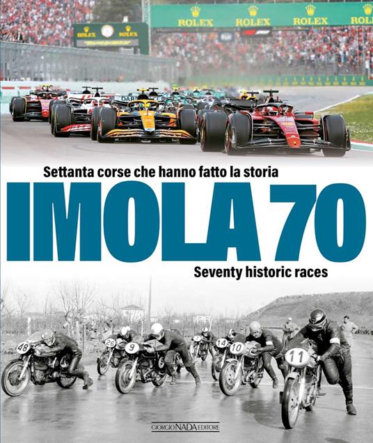 Imola 70. Settanta corse che hanno fatto la storia-Seventy historic race. Ediz. italiana e inglese - copertina