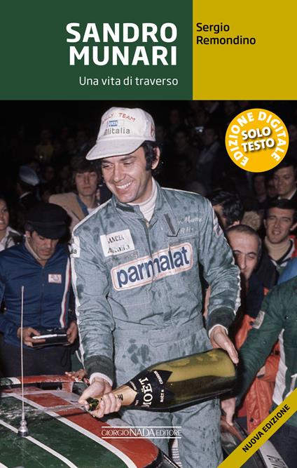 Sandro Munari. Una vita di traverso - Sandro Munari,Sergio Remondino - ebook