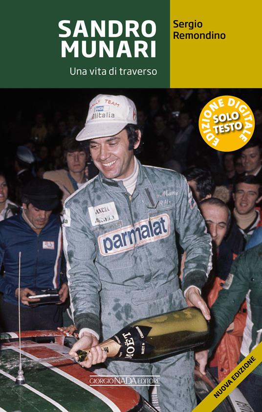 Sandro Munari. Una vita di traverso - Sandro Munari,Sergio Remondino - ebook