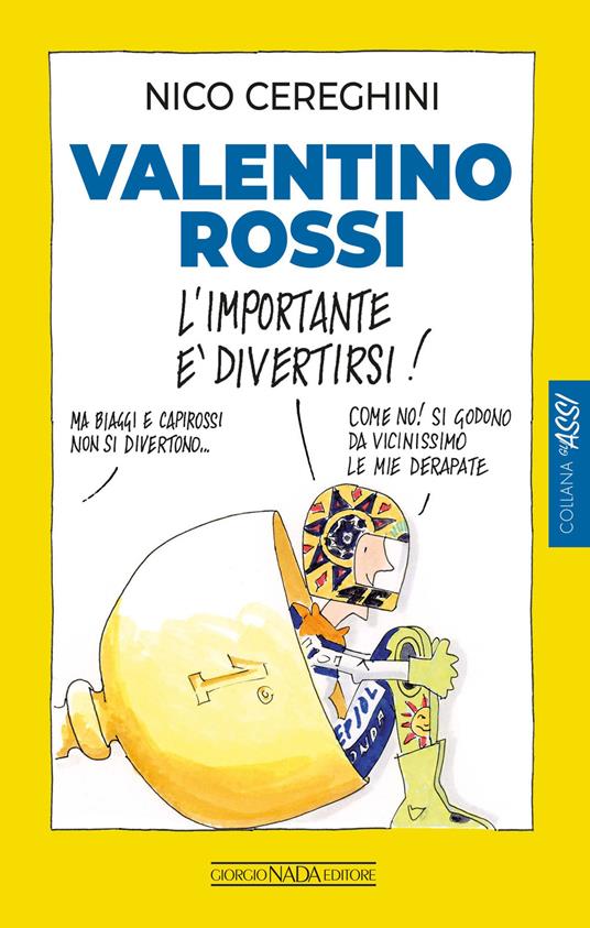 Valentino Rossi. L'importante è divertirsi! - Nico Cereghini - ebook