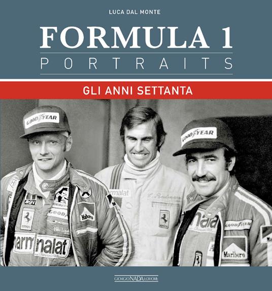 Formula 1 portraits. Gli anni Settanta - Luca Dal Monte - copertina