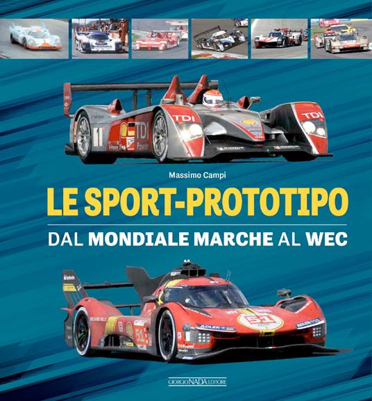 Le sport-prototipo. Dal Mondiale Marche al WEC - Massimo Campi - copertina