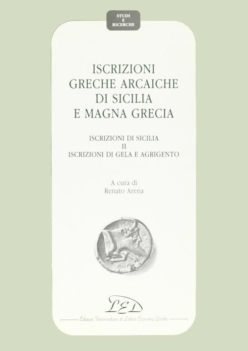 Iscrizioni greche arcaiche di Sicilia e Magna Grecia. Vol. 2: Iscrizioni di Gela e Agrigento. - copertina