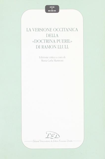 La versione occitanica della «Doctrina pueril» di Ramon Llull. Ediz. critica - copertina
