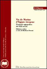 Vie de Marine d'Egipte viergène. Poemetto agiografico del XIII secolo