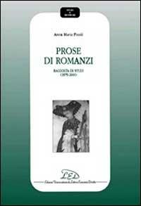 Prose di romanzi. Raccolta di studi (1979-2000) - Anna M. Finoli - copertina