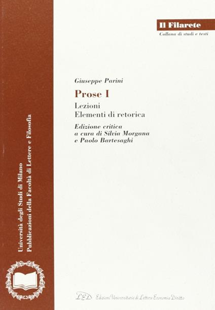 Prose. Vol. 1: Lezioni, elementi di retorica, edizione critica.... - Giuseppe Parini - copertina