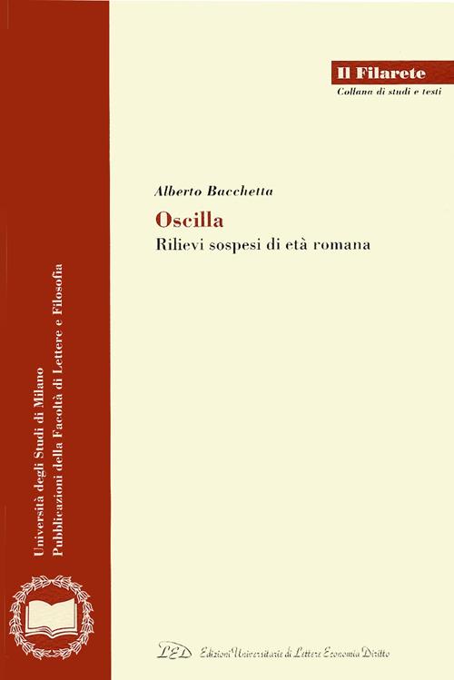 Oscilla. Rilievi sospesi di età romana - Alberto Bacchetta - copertina