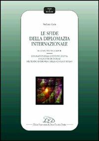 Le sfide della diplomazia internazionale. Il conflitto nel Darfur. L'escalation della questione cecena: i sequestri di ostaggi del Teatro Dubrovka... - Stefano Cera - copertina