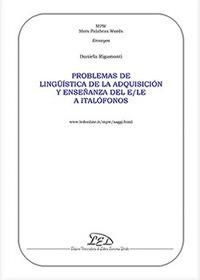 Problemas de lingüística de la adquisición y enseñanza del e/le a italófonos - Daniela Rigamonti - copertina