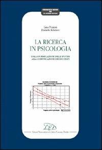 La ricerca in psicologia. Dalla formulazione delle ipotesi alla comunicazione dei risultati - Lina Pezzuti,Daniele Artistico - copertina