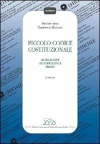 Piccolo codice costituzionale. Legislazione, giurisprudenza, prassi - Michele Ainis,Temistocle Martines - copertina