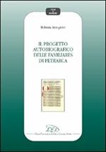 Il progetto autobiografico delle Familiares di Petrarca