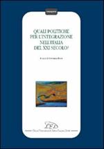 Quali politiche per l'integrazione nell'Italia del XXI secolo?