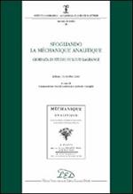 Sfogliando la «Méchanique Analitique». Giornata di studio su Louis Lagrange. (Milano, 19 ottobre 2006)