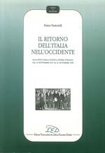 Il ritorno dell'Italia nell'Occidente. Racconto della politica estera italiana dal 15 settembre 1947 al 21 novembre 1949