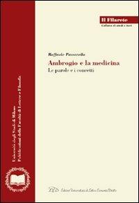 Ambrogio e la medicina. Le parole e i concetti - Raffaele Passarella - copertina