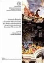 Antonio Brioschi e il nuovo stile musicale del settecento lombardo. Atti del Convegno internazionale (Alessandria, 20-21 settembre 2008)
