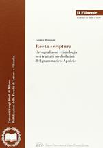 Recta scriptura. Ortografia ed etimologia nei trattati mediolatini del grammatico Apuleio